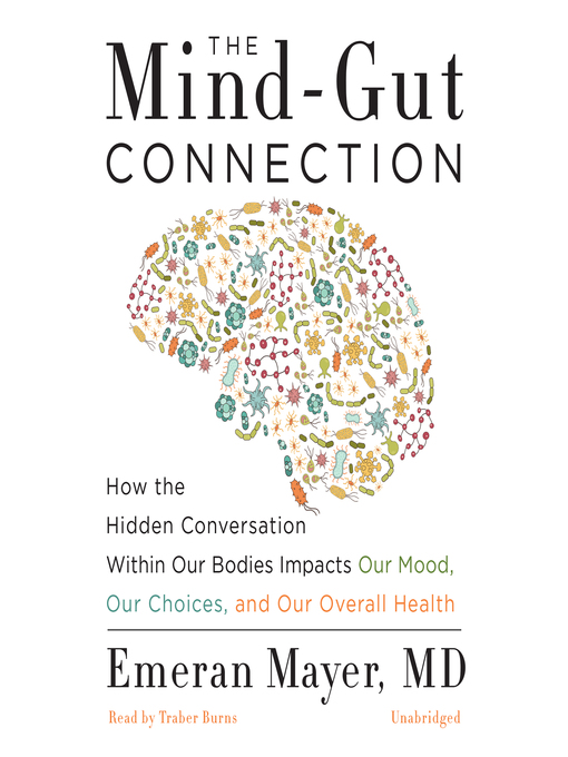Title details for The Mind-Gut Connection by Emeran Mayer, MD - Available